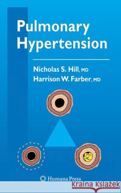 Pulmonary Hypertension Nicholas S. Hill Harrison W. Farber 9781617377020 Springer