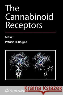 The Cannabinoid Receptors Patricia H. Reggio 9781617377341 Springer