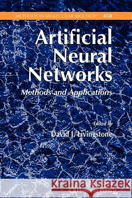 Artificial Neural Networks: Methods and Applications Livingstone, David J. 9781617377389 Not Avail