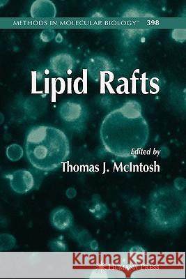 Lipid Rafts Thomas J. McIntosh 9781617377440 Springer