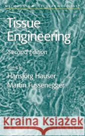 Tissue Engineering Hansjorg Hauser Martin M. Fussenegger 9781617377594 Springer