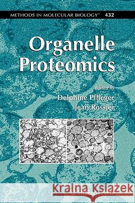 Organelle Proteomics Delphine Pflieger Jean Rossier 9781617377723