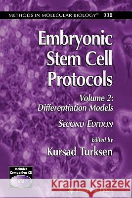 Embryonic Stem Cell Protocols: Volume II: Differentiation Models Turksen, Kursad 9781617377778 Springer