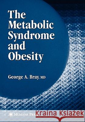 The Metabolic Syndrome and Obesity George A. Bray 9781617377860 Springer