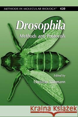 Drosophila: Methods and Protocols Dahmann, Christian 9781617377914 Springer