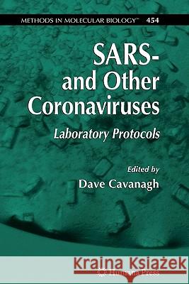 Sars- And Other Coronaviruses: Laboratory Protocols Cavanagh, Dave 9781617378157 Springer