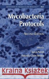 Mycobacteria Protocols Tanya Parish Amanda Claire Brown 9781617378263 Not Avail