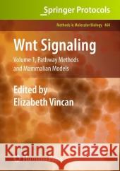 Wnt Signaling: Volume 1: Pathway Methods and Mammalian Models Vincan, Elizabeth 9781617378416 Not Avail