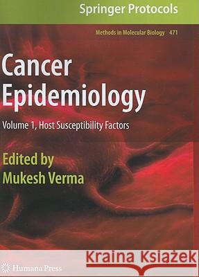 Cancer Epidemiology: Volume 1, Host Susceptibility Factors Verma, Mukesh 9781617378683 Not Avail