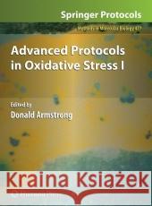 Advanced Protocols in Oxidative Stress I Donald Armstrong 9781617378812
