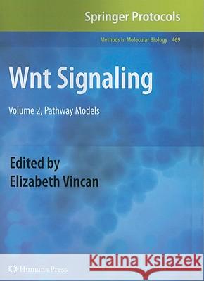 Wnt Signaling, Volume 2: Pathway Models Vincan, Elizabeth 9781617378997 Not Avail