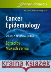 Cancer Epidemiology: Volume 2, Modifiable Factors Verma, Mukesh 9781617379024 Not Avail