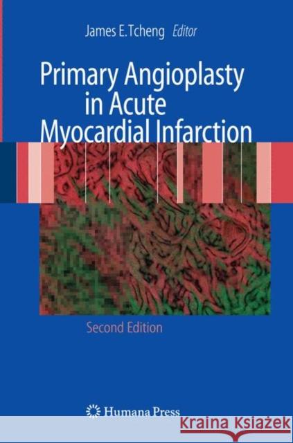 Primary Angioplasty in Acute Myocardial Infarction Springer 9781617379031 Springer
