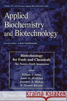 Biotechnology for Fuels and Chemicals: The Twenty-Ninth Symposium Adney, William S. 9781617379048 Springer
