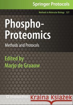 Phospho-Proteomics: Methods and Protocols De Graauw, Marjo 9781617379178 Not Avail