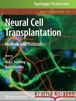 Neural Cell Transplantation: Methods and Protocols Scolding, Neil J. 9781617379192 Humana Press