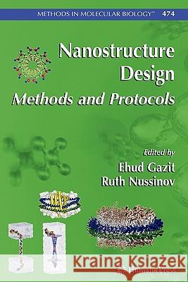 Nanostructure Design: Methods and Protocols Gazit, Ehud 9781617379321