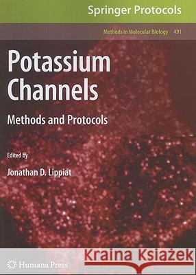 Potassium Channels: Methods and Protocols Lippiat, Jonathan D. 9781617379406 Not Avail