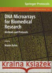DNA Microarrays for Biomedical Research: Methods and Protocols Dufva, Martin 9781617379413 Not Avail
