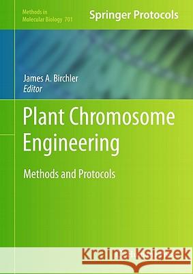 Plant Chromosome Engineering Birchler, James A. 9781617379567