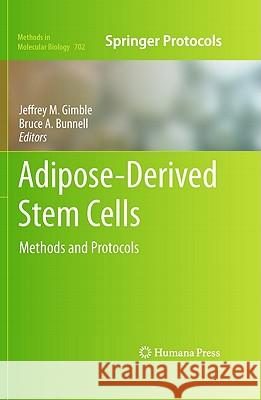 Adipose-Derived Stem Cells: Methods and Protocols Gimble, Jeffrey M. 9781617379598