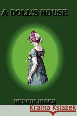 A Doll's House Henrik Ibsen 9781617430107