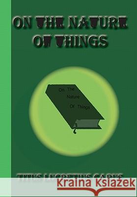 On The Nature of Things Leonard, William Ellery 9781617430428 Greenbook Publications, LLC