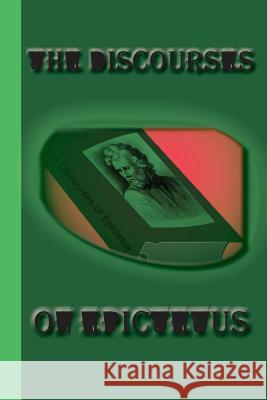 The Discourses of Epictetus Epictetus 9781617430473