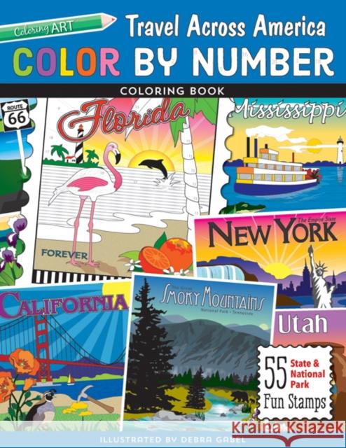 Color by Number Travel Across America Coloring Book - Print-On-Demand-Edition: 55 Fun State & National Park Stamps Gabel, Debra 9781617455858