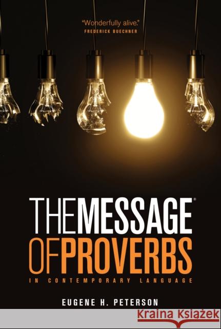 The Book of Proverbs Eugene H. Peterson 9781617472725 NavPress Publishing Group