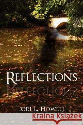 Reflections Lori Lynn Howell 9781617507557