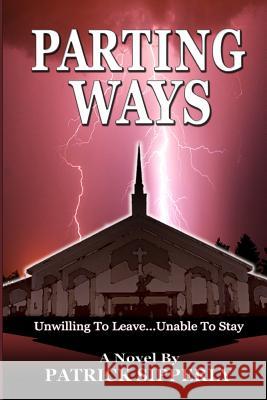 Parting Ways Patrick Sipperly 9781617521980 Treasureline Publishing