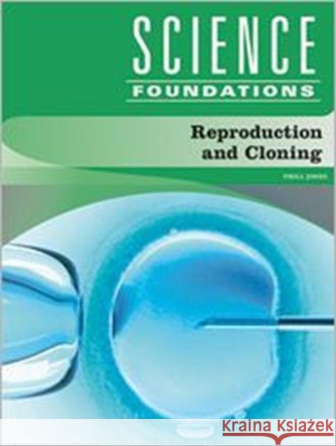 Reproduction and Cloning Phill Jones Phill Jones 9781617530258 Chelsea House Publications