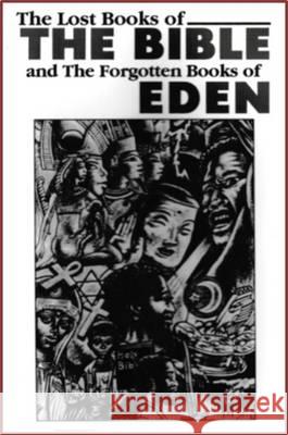 The Lost Books of the Bible and the Forgotten Books of Eden A. N/ 9781617590337 Eworld