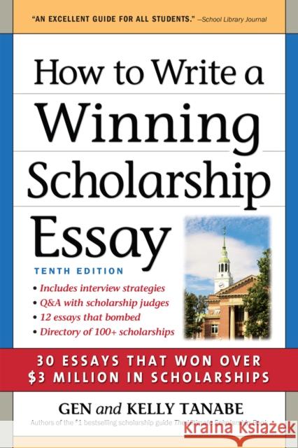 How to Write a Winning Scholarship Essay: 30 Essays That Won Over $3 Million in Scholarships  9781617601897 SuperCollege