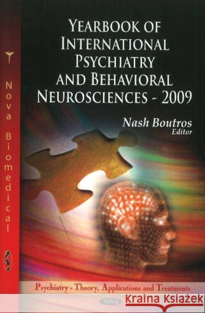 Yearbook Of International Psychiatry & Behavioral Neurosciences -- 2009 Nash Boutros 9781617610028 Nova Science Publishers Inc