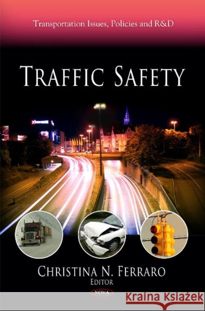 Traffic Safety Christina N Ferraro 9781617611209 Nova Science Publishers Inc