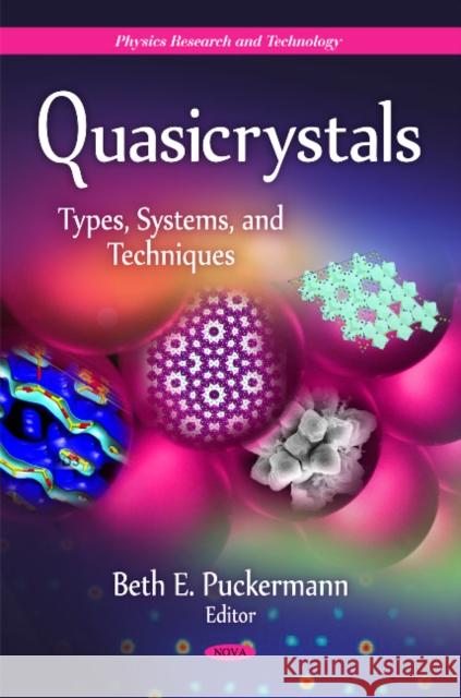 Quasicrystals: Types, Systems & Techniques Beth E Puckermann 9781617611230 Nova Science Publishers Inc