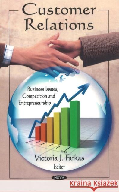 Customer Relations Victoria J Farkas 9781617612107 Nova Science Publishers Inc