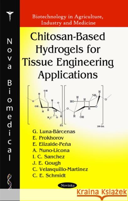 Chitosan-Based Hydrogels for Tissue Engineering Applications G Luna-Bárcenas 9781617613128