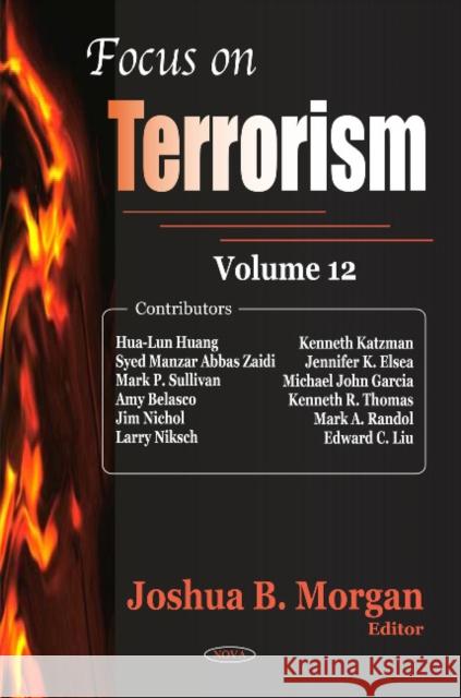 Focus on Terrorism: Volume 12 Joshua B Morgan 9781617616754