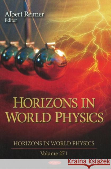 Horizons in World Physics: Volume 271 Albert Reimer 9781617618840 Nova Science Publishers Inc
