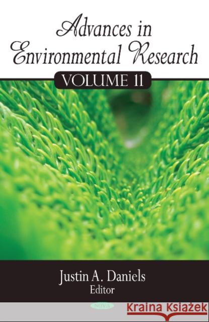 Advances in Environmental Research: Volume 11 Justin A Daniels 9781617618963 Nova Science Publishers Inc