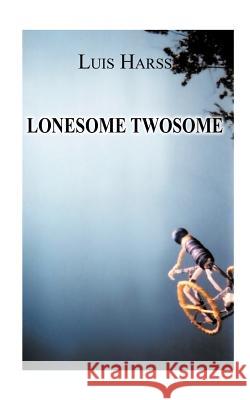 Lonesome Twosome Luis Harss 9781617641244 Palibrio