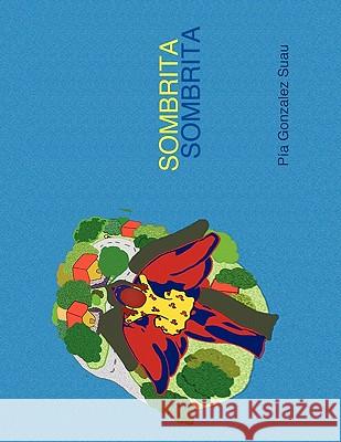 Sombrita Pia Gonzalez Suau 9781617641664 Palibrio