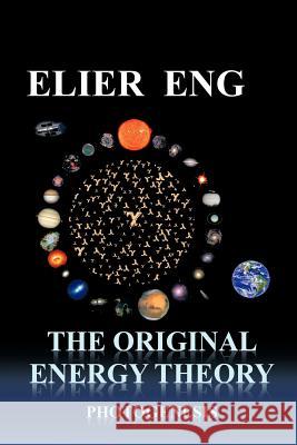 The Original Energy Theory: Photogenesis Eng, Elier 9781617645136 Palibrio