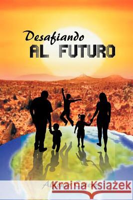 Desafiando Al Futuro Alfonso Cotero 9781617646829