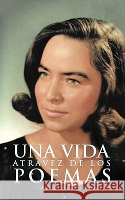Una Vida de Los Poemas Ma Del Socorro Uriostegui 9781617647321 Palibrio