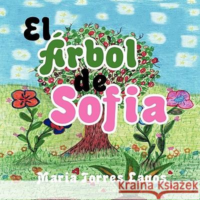 El Árbol de Sofia Lagos, Maria Torres 9781617647406