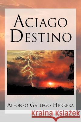 Aciago Destino Alfonso Gallego Herrera 9781617647710